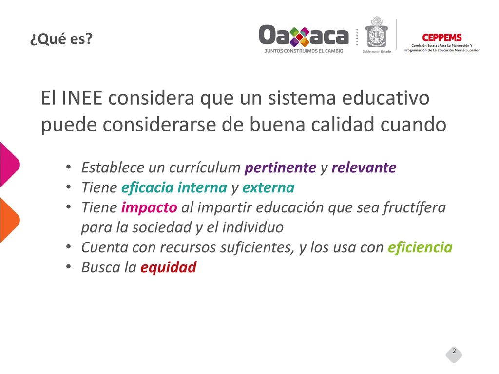 ¿Qué es El INEE considera que un sistema educativo puede considerarse de buena calidad cuando. Establece un currículum pertinente y relevante.