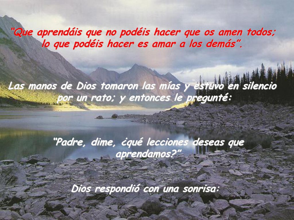 Las manos de Dios tomaron las mías y estuvo en silencio