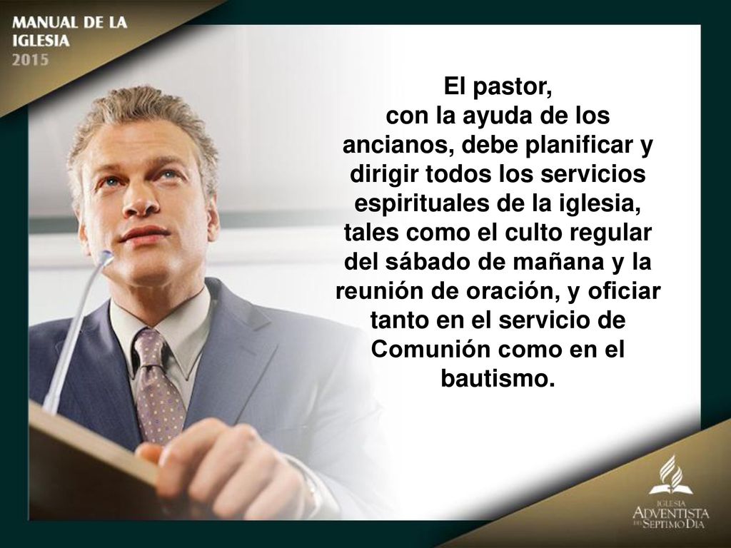 El pastor, con la ayuda de los ancianos, debe planificar y dirigir todos los servicios.