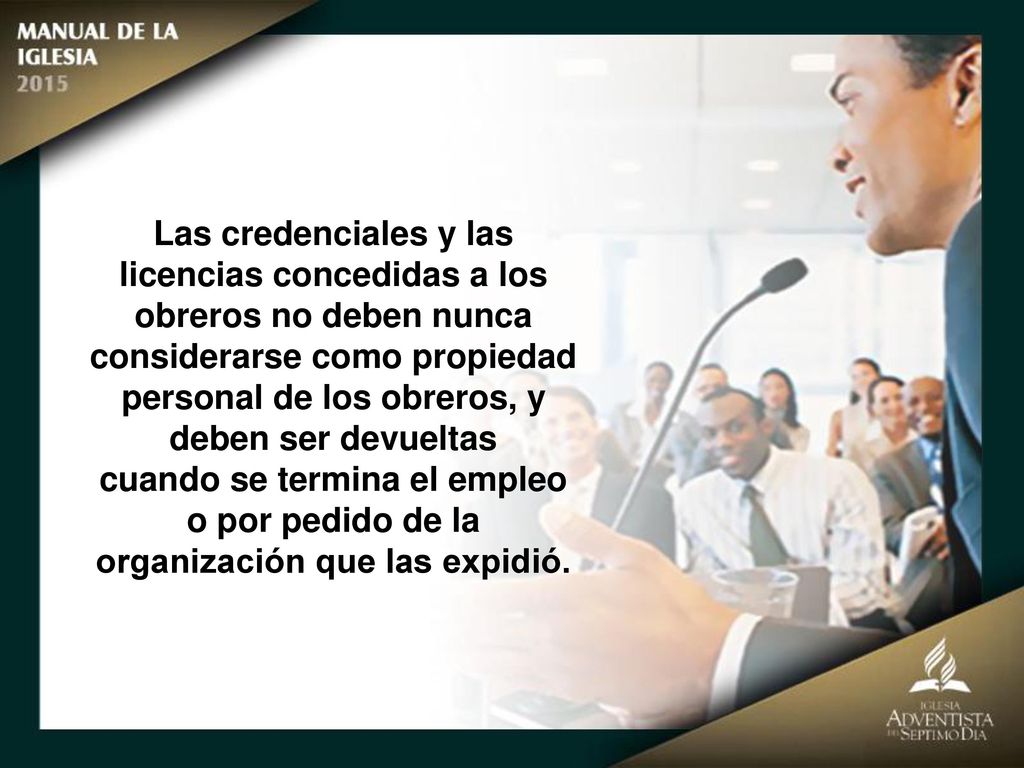 Las credenciales y las licencias concedidas a los obreros no deben nunca