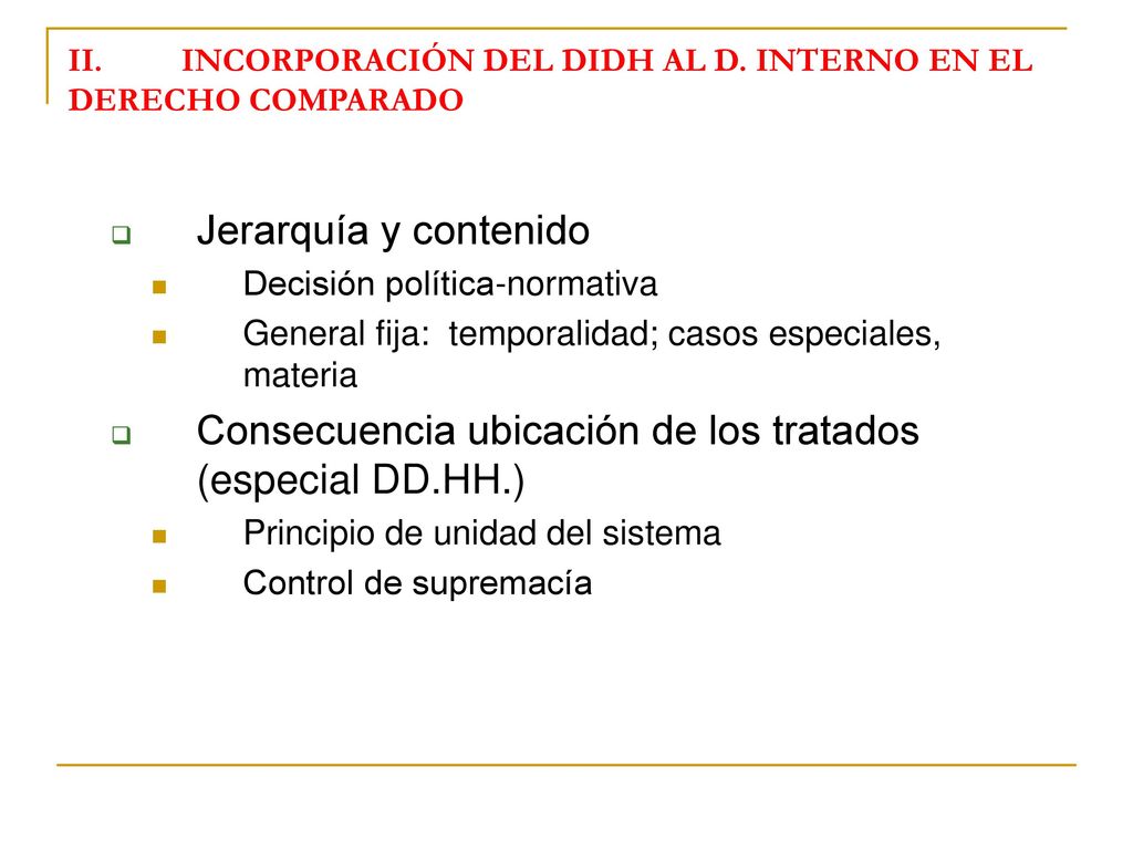 II. INCORPORACIÓN DEL DIDH AL D. INTERNO EN EL DERECHO COMPARADO