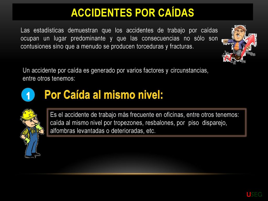 1 Por Caída al mismo nivel: ACCIDENTES POR CAÍDAS