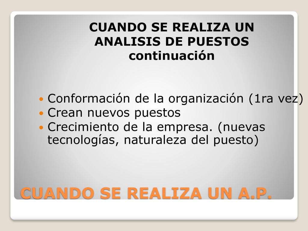 CUANDO SE REALIZA UN A.P. CUANDO SE REALIZA UN ANALISIS DE PUESTOS