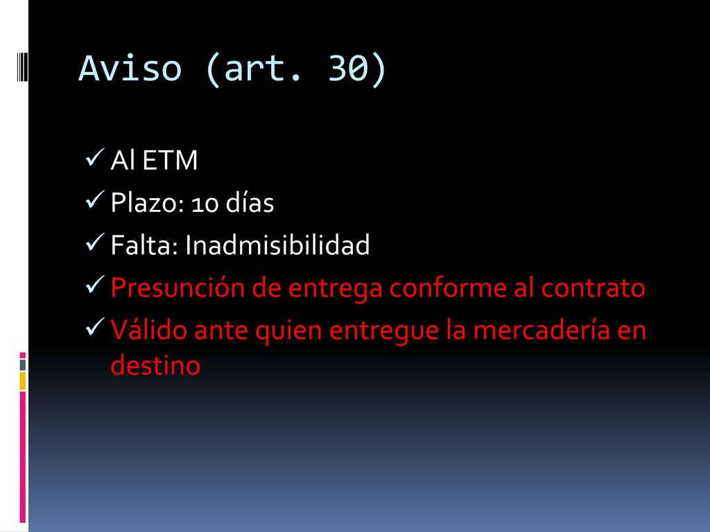 Aviso (art. 30) Al ETM Plazo: 10 días Falta: Inadmisibilidad