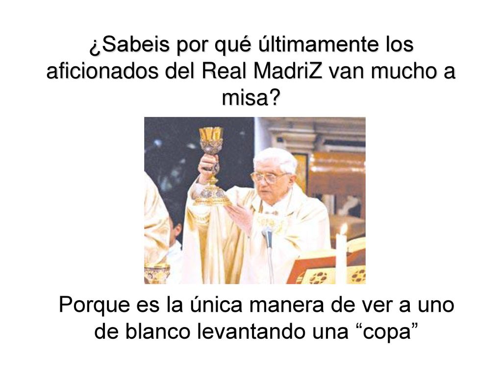 Porque es la única manera de ver a uno de blanco levantando una copa