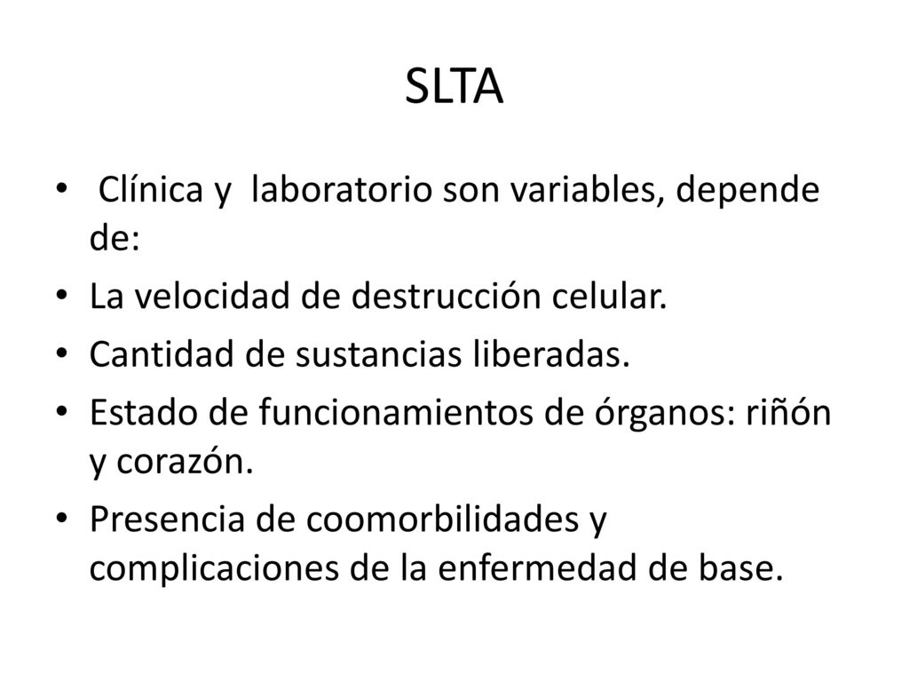 SLTA Clínica y laboratorio son variables, depende de: