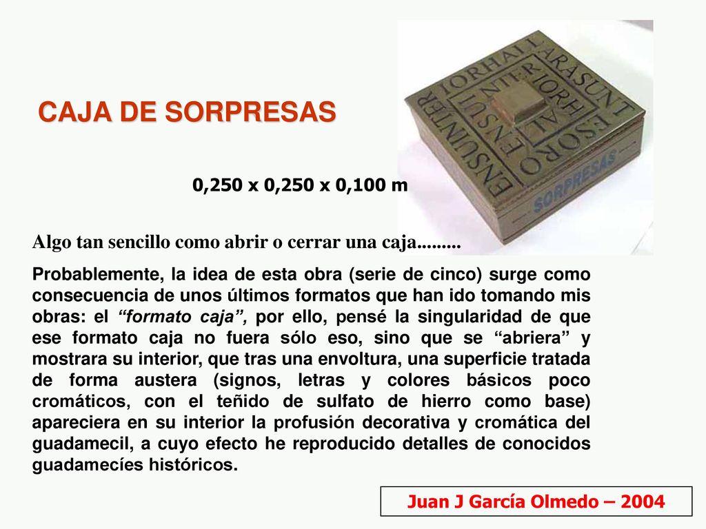CAJA DE SORPRESAS 0,250 x 0,250 x 0,100 m. Algo tan sencillo como abrir o cerrar una caja