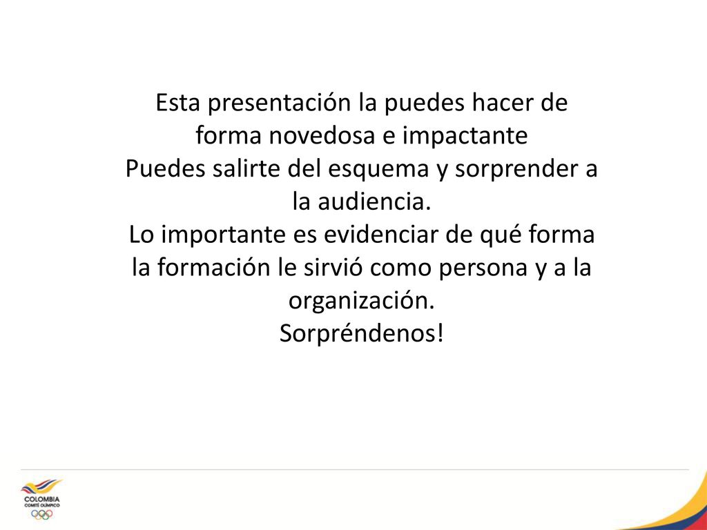 Esta presentación la puedes hacer de forma novedosa e impactante