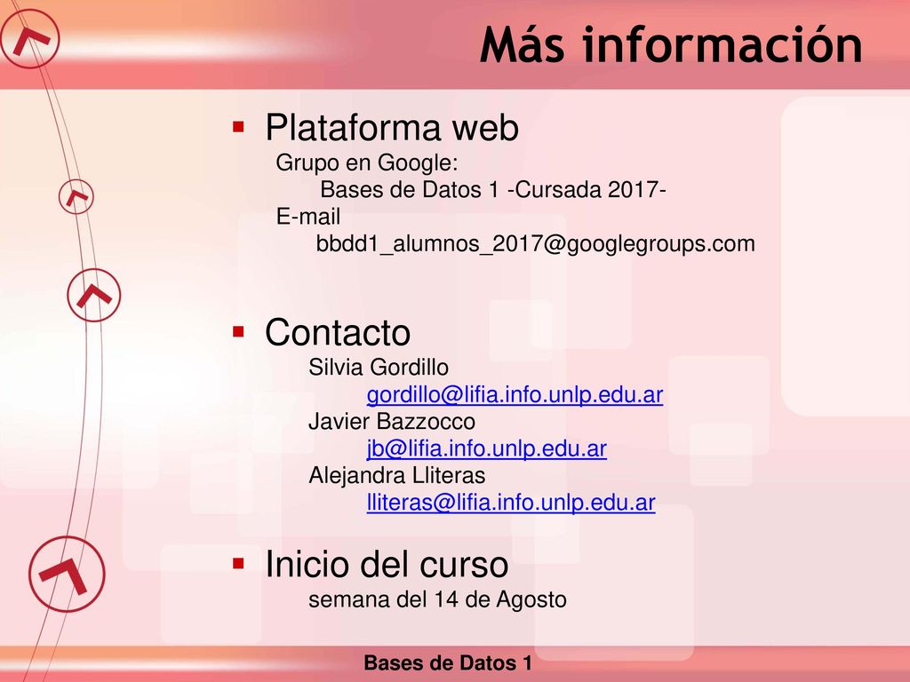 Más información Plataforma web Contacto Inicio del curso