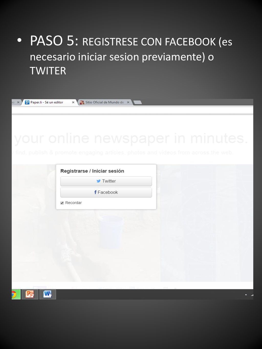 PASO 5: REGISTRESE CON FACEBOOK (es necesario iniciar sesion previamente) o TWITER