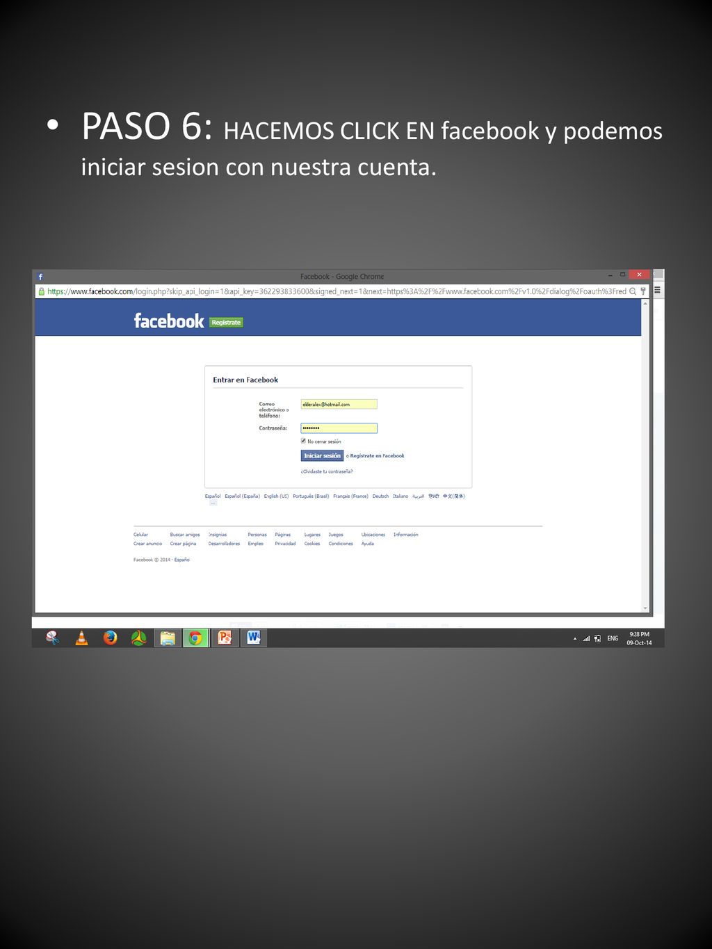 PASO 6: HACEMOS CLICK EN facebook y podemos iniciar sesion con nuestra cuenta.