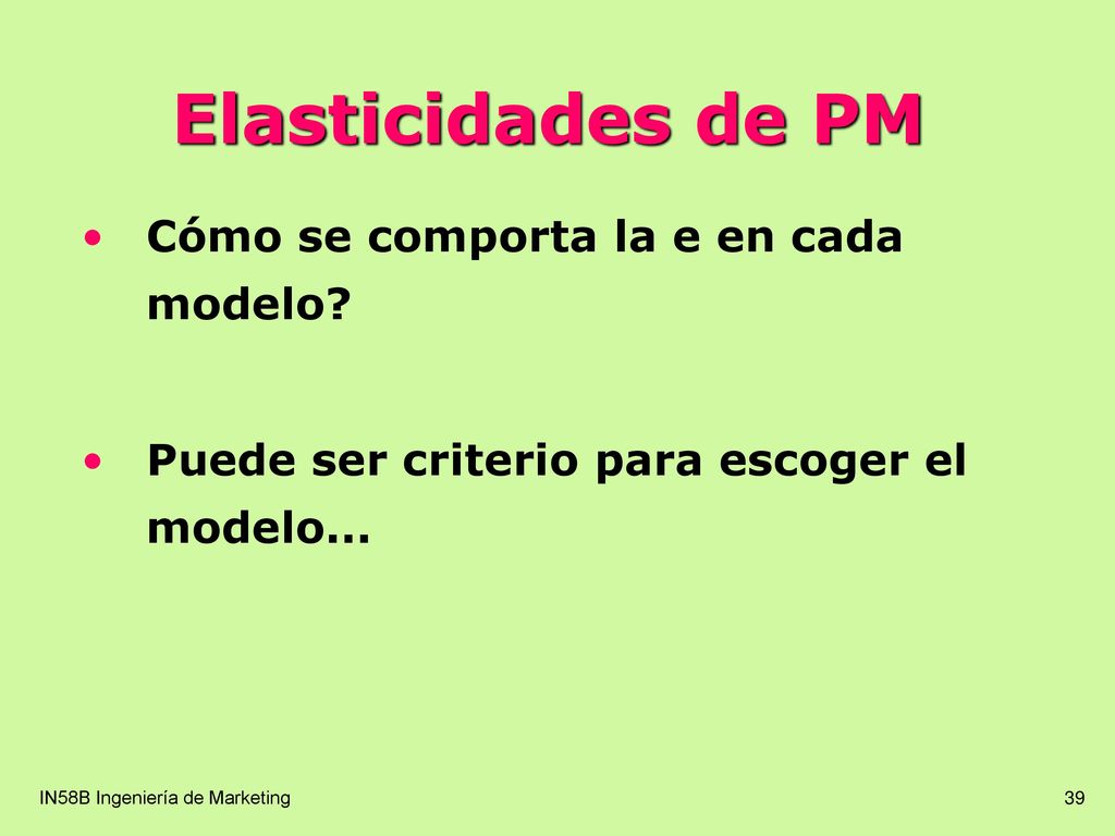Elasticidades de PM Cómo se comporta la e en cada modelo
