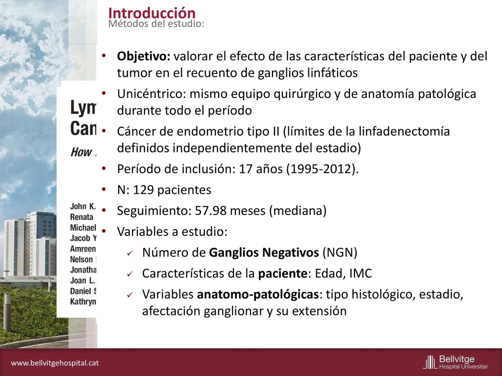 Introducción Métodos del estudio: Objetivo: valorar el efecto de las características del paciente y del tumor en el recuento de ganglios linfáticos.