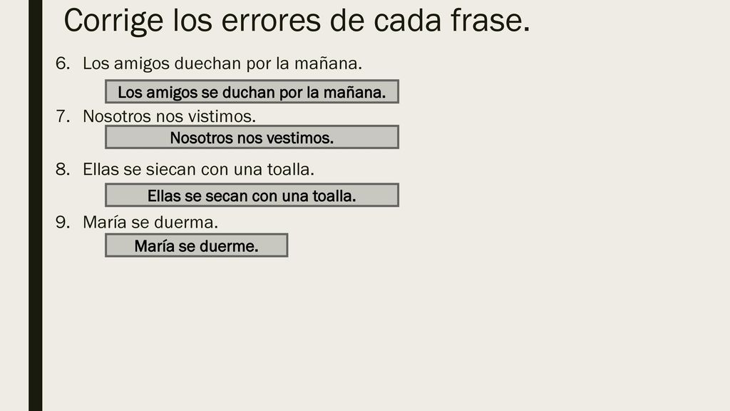 Corrige los errores de cada frase.