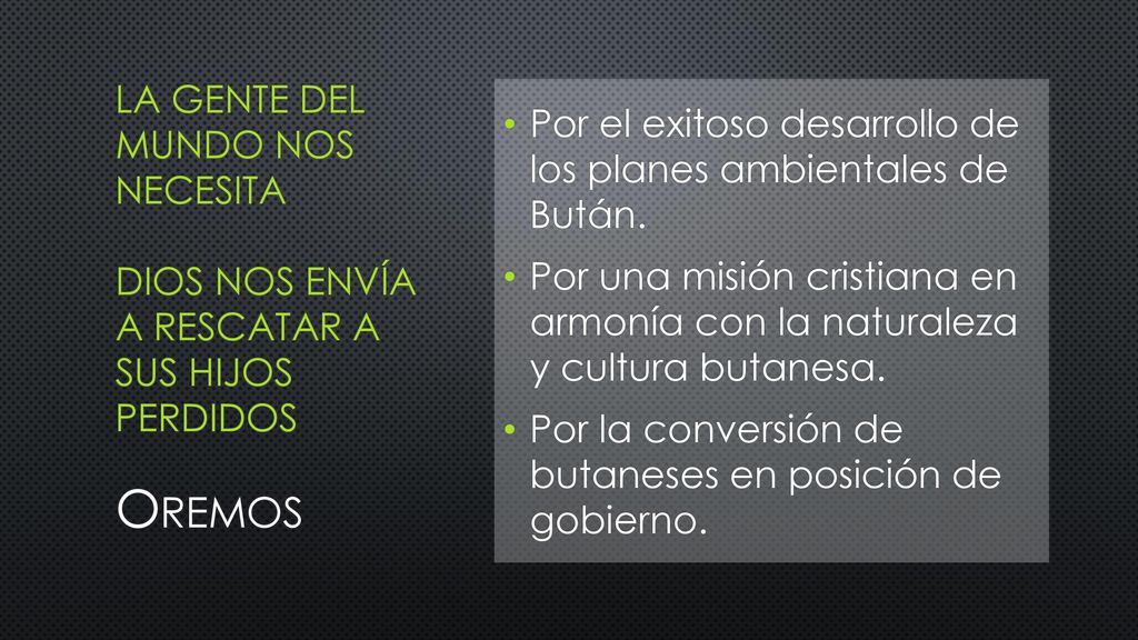 Oremos Por el exitoso desarrollo de los planes ambientales de Bután.