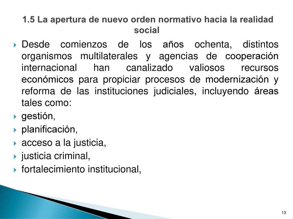 1.5 La apertura de nuevo orden normativo hacia la realidad social