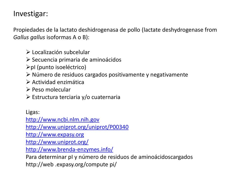 Investigar: Propiedades de la lactato deshidrogenasa de pollo (lactate deshydrogenase from Gallus gallus isoformas A o B):