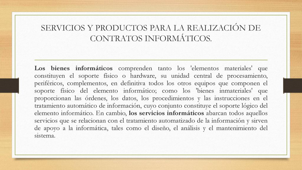 SERVICIOS Y PRODUCTOS PARA LA REALIZACIÓN DE CONTRATOS INFORMÁTICOS.