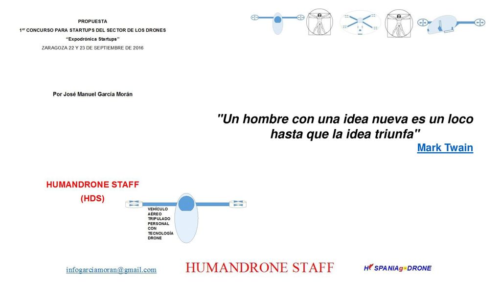 Un hombre con una idea nueva es un loco hasta que la idea triunfa