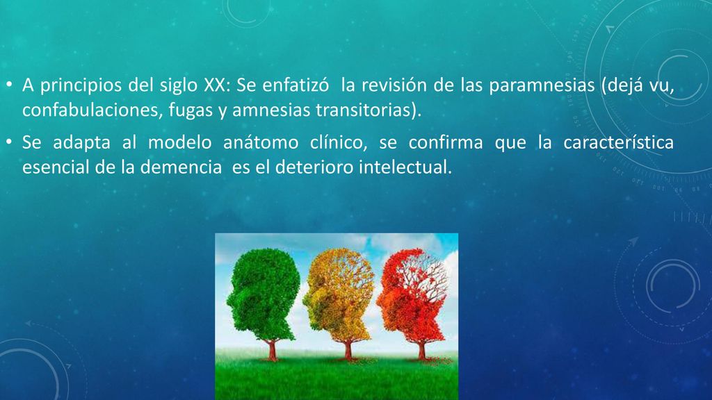A principios del siglo XX: Se enfatizó la revisión de las paramnesias (dejá vu, confabulaciones, fugas y amnesias transitorias).