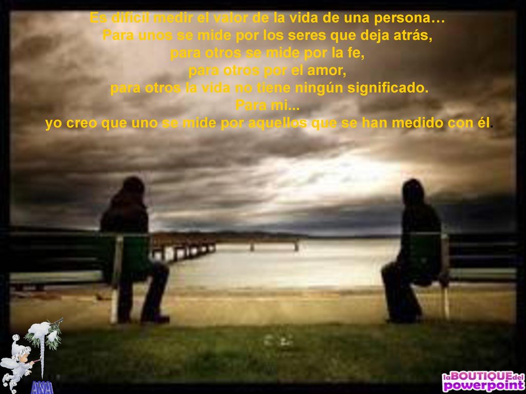 Es difícil medir el valor de la vida de una persona…
