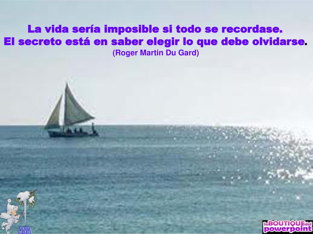 La vida sería imposible si todo se recordase.