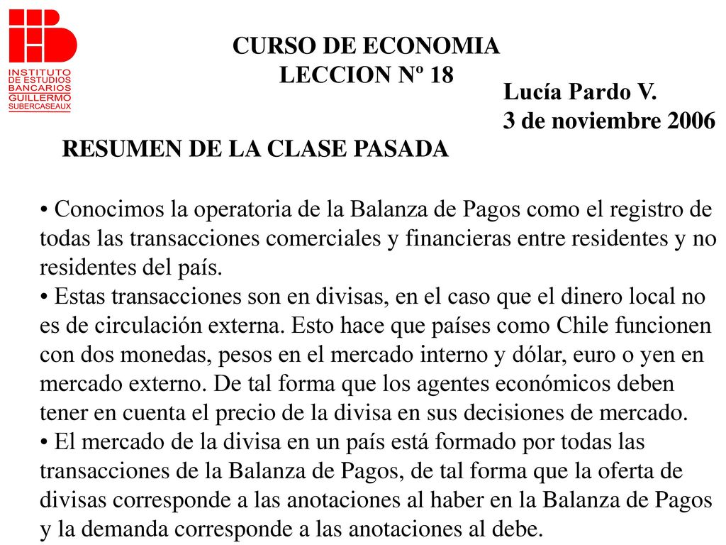 CURSO DE ECONOMIA LECCION Nº 18. Lucía Pardo V. 3 de noviembre RESUMEN DE LA CLASE PASADA.