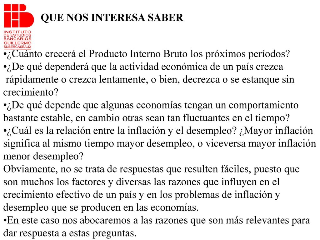 QUE NOS INTERESA SABER ¿Cuánto crecerá el Producto Interno Bruto los próximos períodos