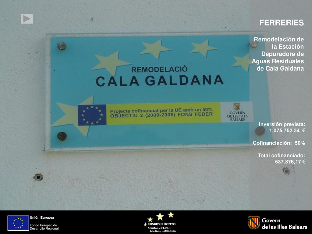 FERRERIES Remodelación de la Estación Depuradora de Aguas Residuales de Cala Galdana. Inversión prevista: