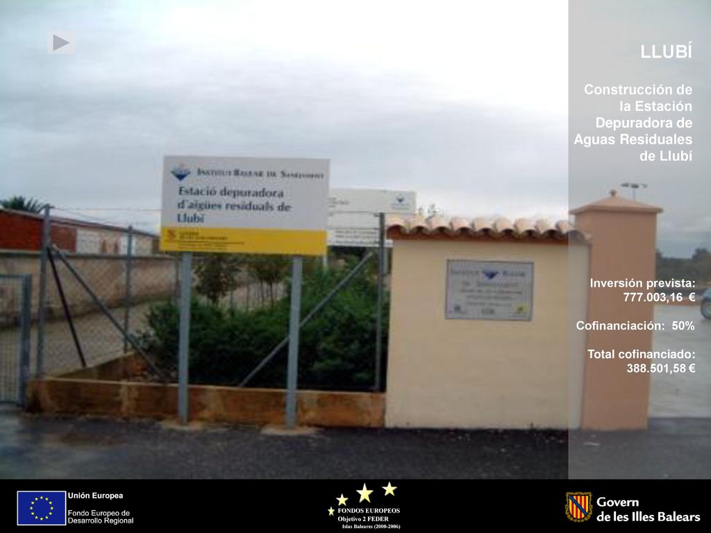 LLUBÍ Construcción de la Estación Depuradora de Aguas Residuales de Llubí. Inversión prevista: ,16 €