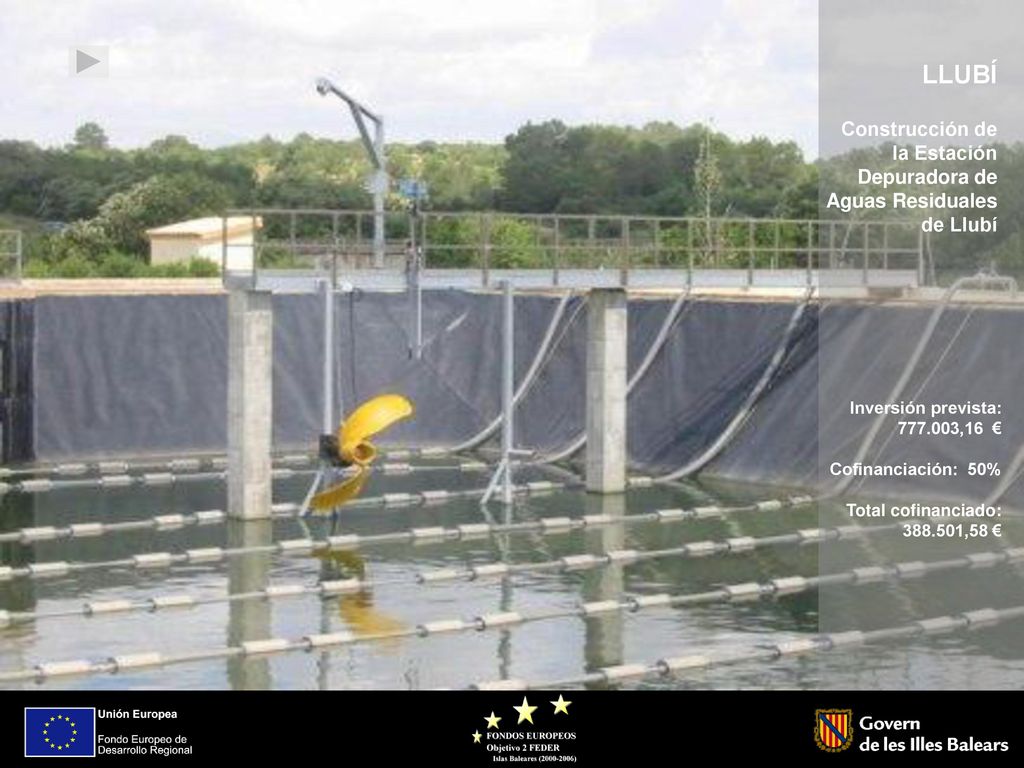 LLUBÍ Construcción de la Estación Depuradora de Aguas Residuales de Llubí. Inversión prevista: ,16 €