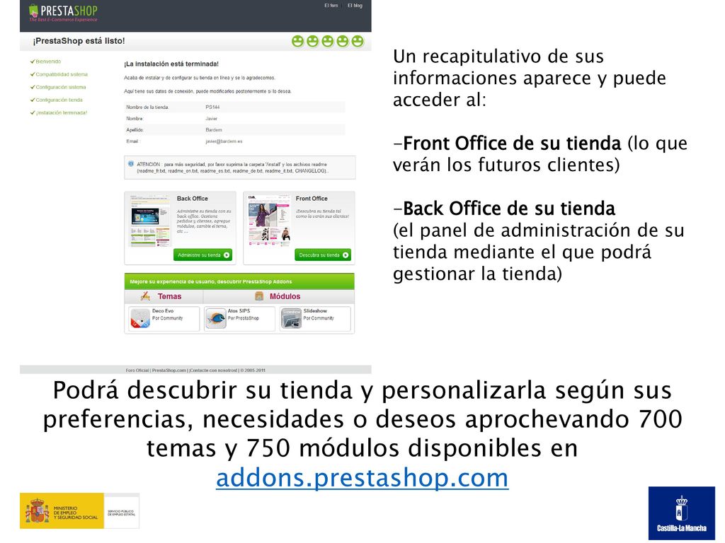 Un recapitulativo de sus informaciones aparece y puede acceder al: