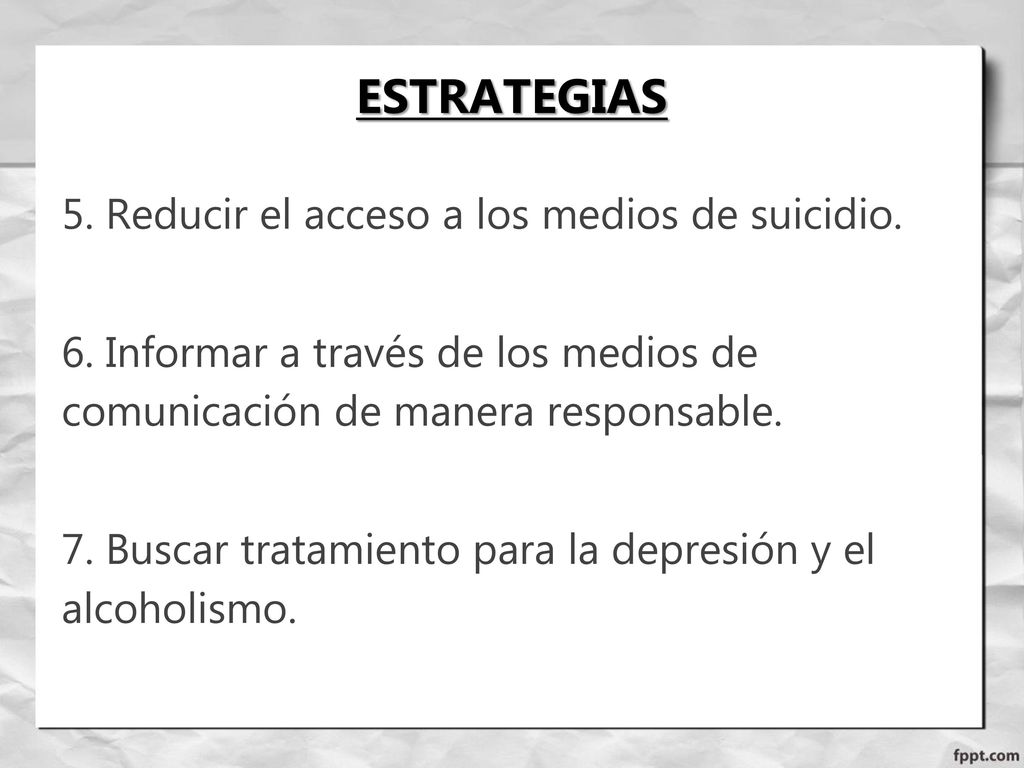 ESTRATEGIAS 5. Reducir el acceso a los medios de suicidio.
