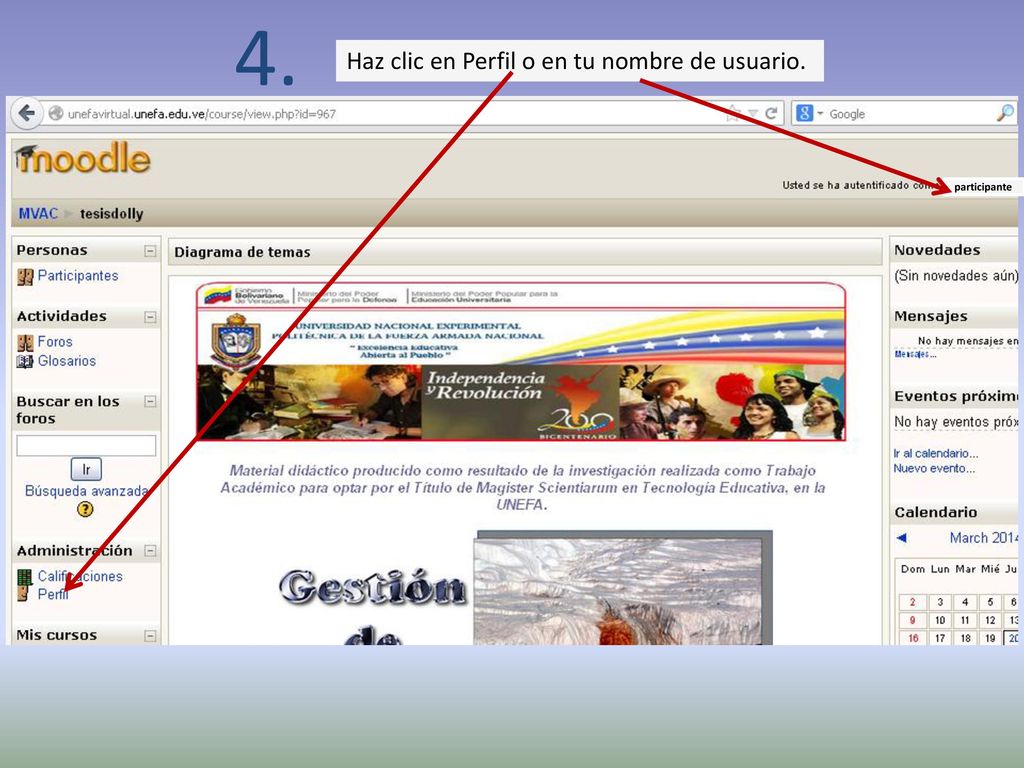 4. Haz clic en Perfil o en tu nombre de usuario. participante