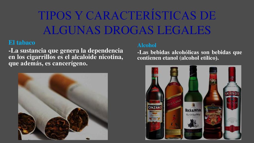 TIPOS Y CARACTERÍSTICAS DE ALGUNAS DROGAS LEGALES