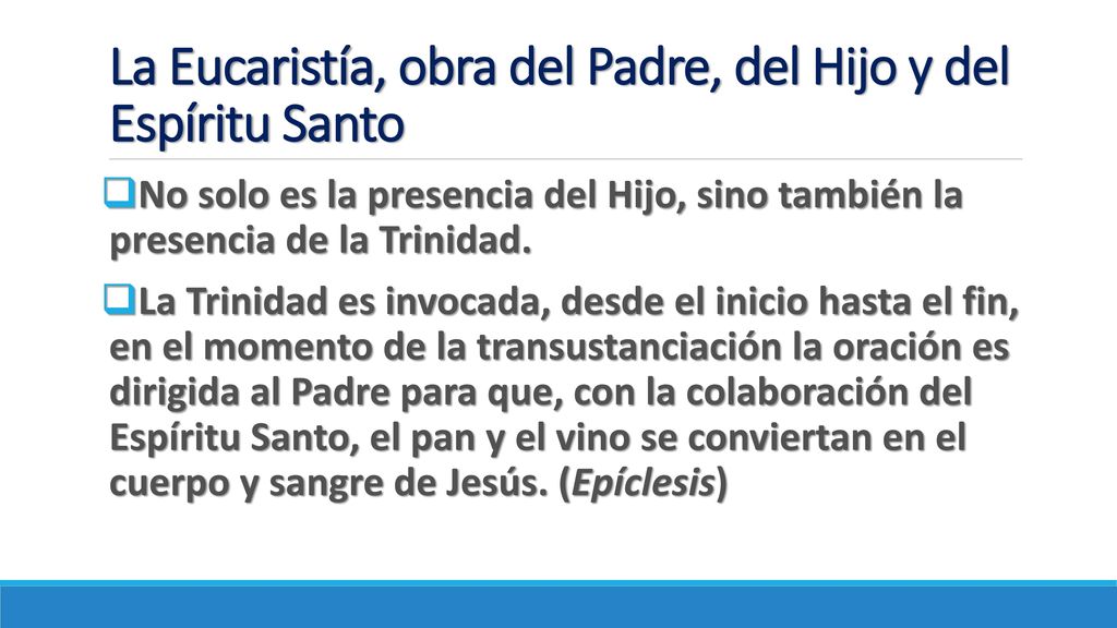 La Eucaristía, obra del Padre, del Hijo y del Espíritu Santo
