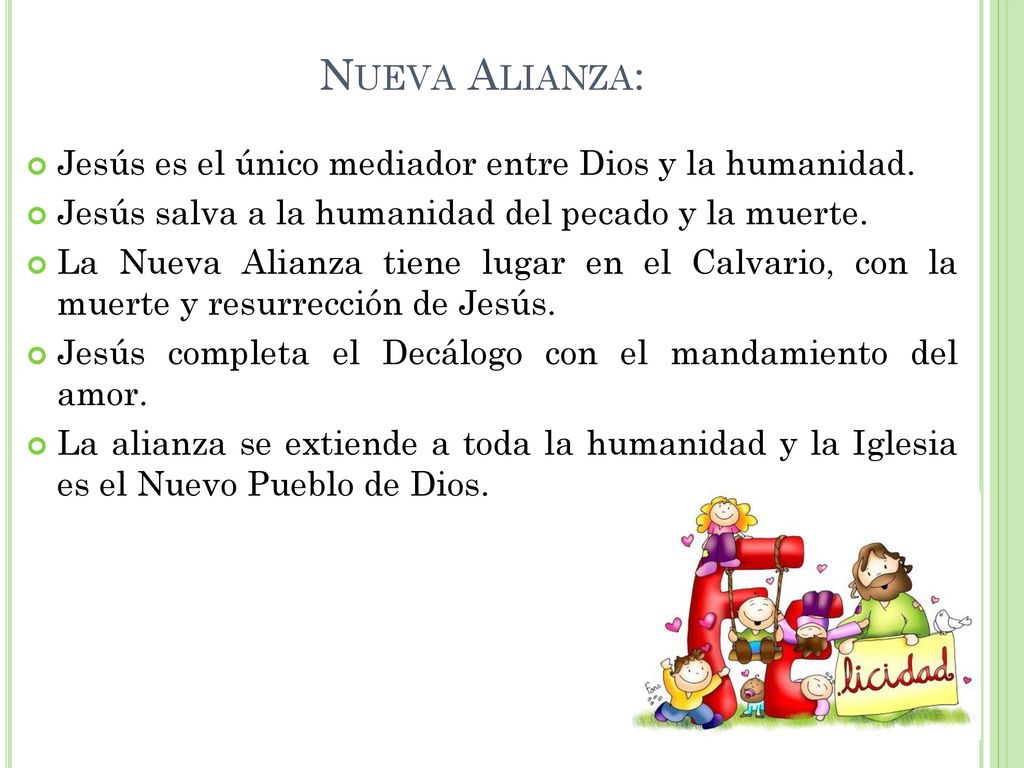 Nueva Alianza: Jesús es el único mediador entre Dios y la humanidad.