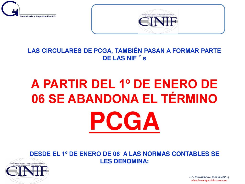 A PARTIR DEL 1º DE ENERO DE 06 SE ABANDONA EL TÉRMINO PCGA