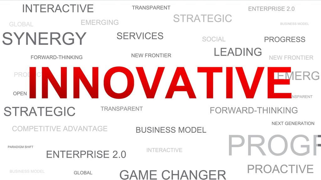 Slide Transition: How would you like people to describe your enterprise If you had to choose one word, would it be innovative That’s what many of our customers say.
