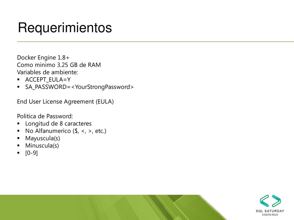 Requerimientos Docker Engine 1.8+ Como minimo 3.25 GB de RAM