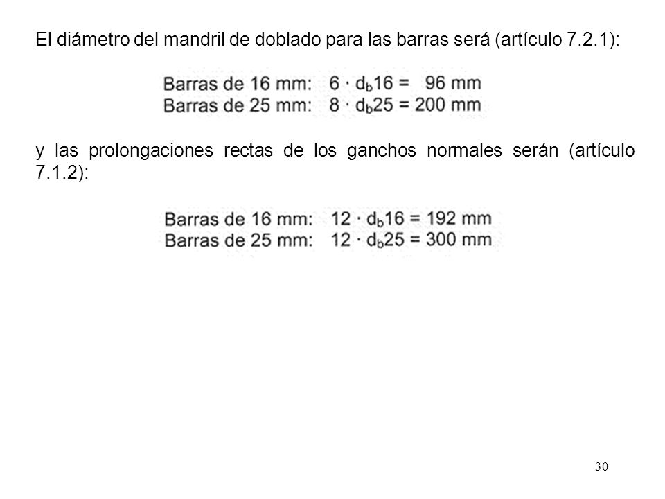 El diámetro del mandril de doblado para las barras será (artículo 7. 2
