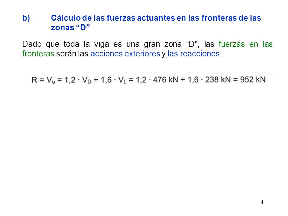 b) Cálculo de las fuerzas actuantes en las fronteras de las zonas D