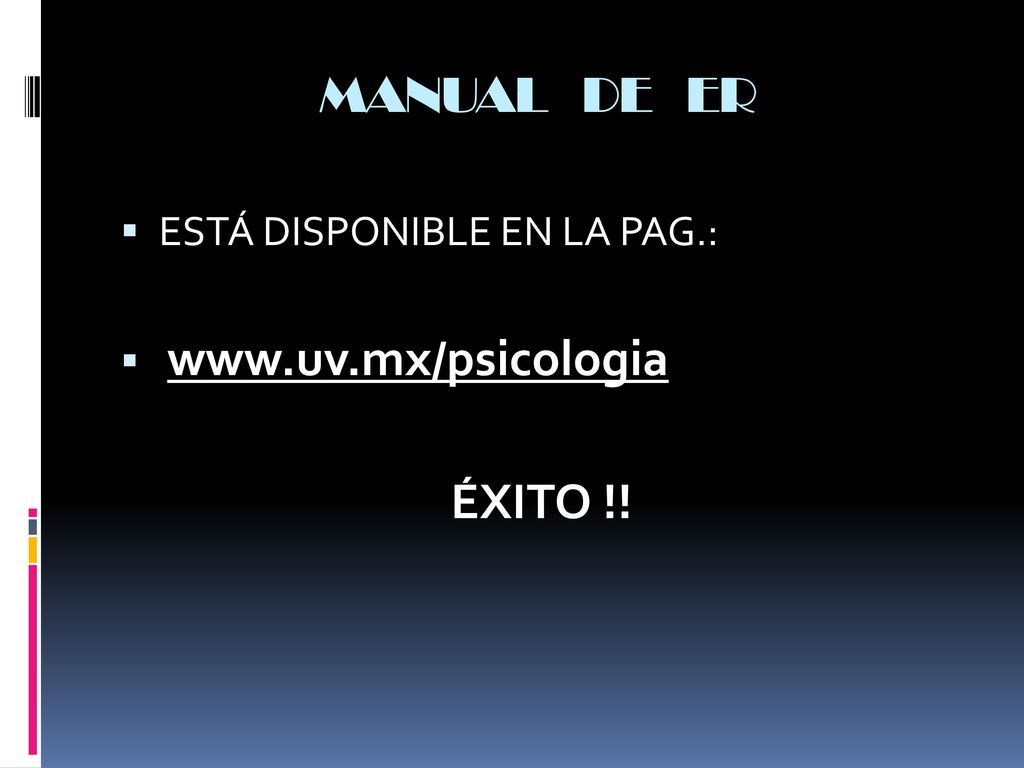 MANUAL DE ER ESTÁ DISPONIBLE EN LA PAG.:   ÉXITO !!