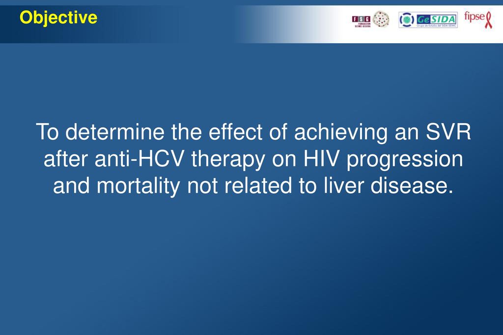 Objective To determine the effect of achieving an SVR after anti-HCV therapy on HIV progression and mortality not related to liver disease.