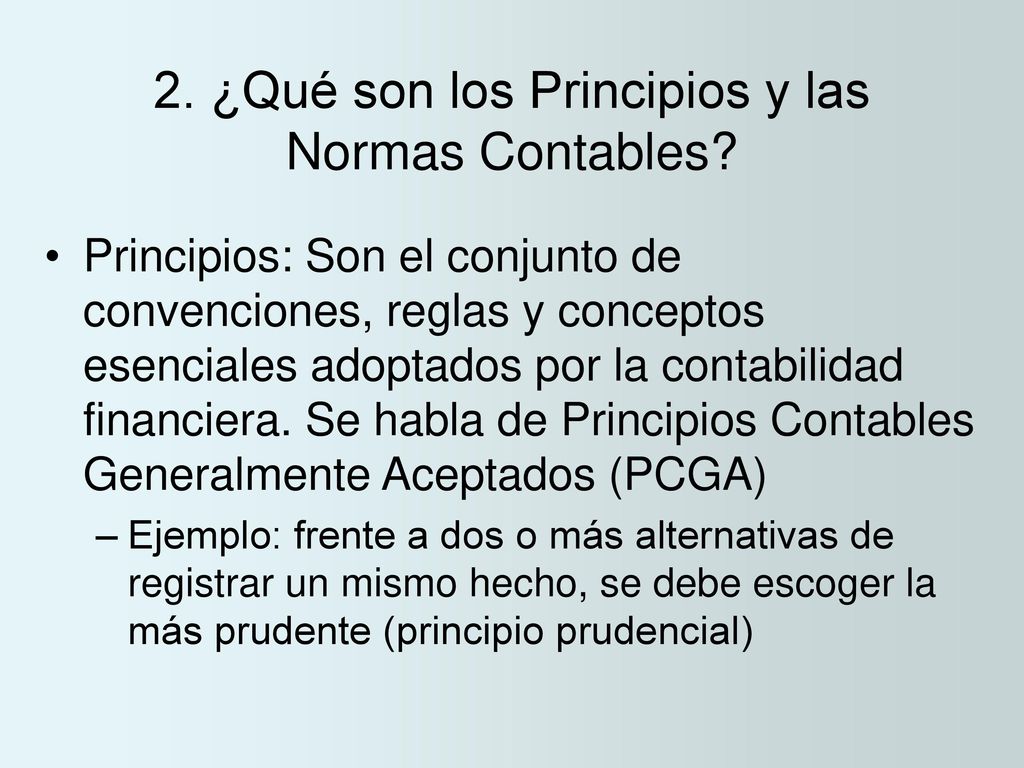 2. ¿Qué son los Principios y las Normas Contables