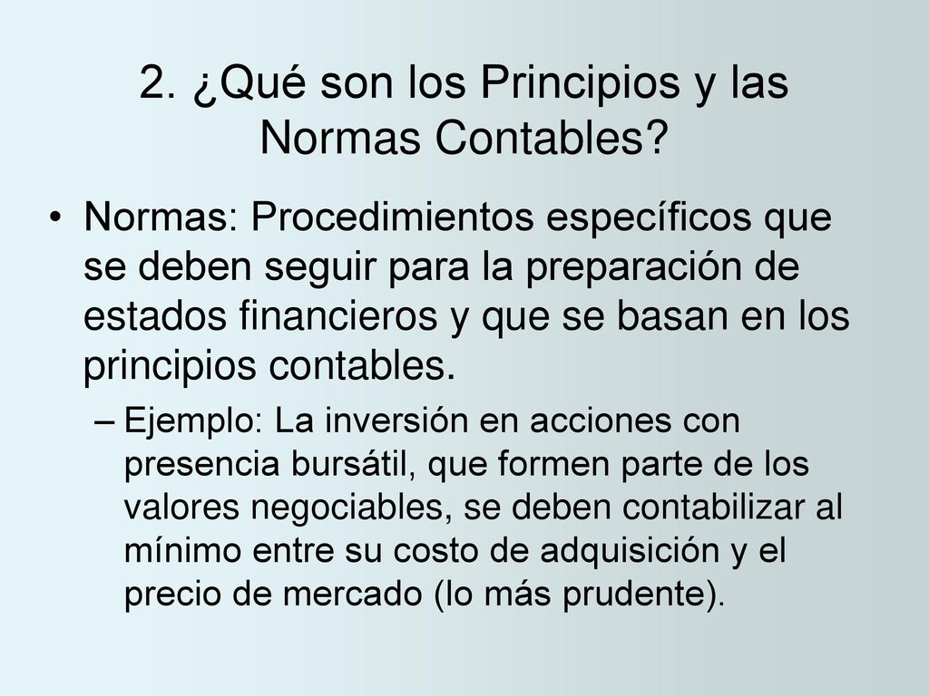 2. ¿Qué son los Principios y las Normas Contables