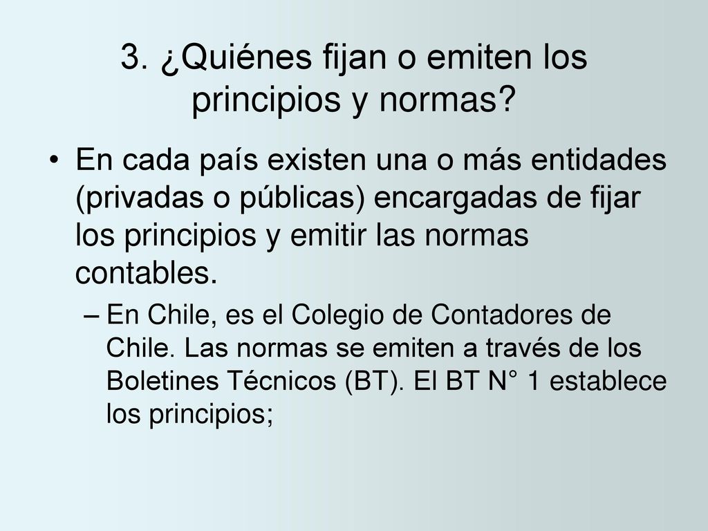 3. ¿Quiénes fijan o emiten los principios y normas