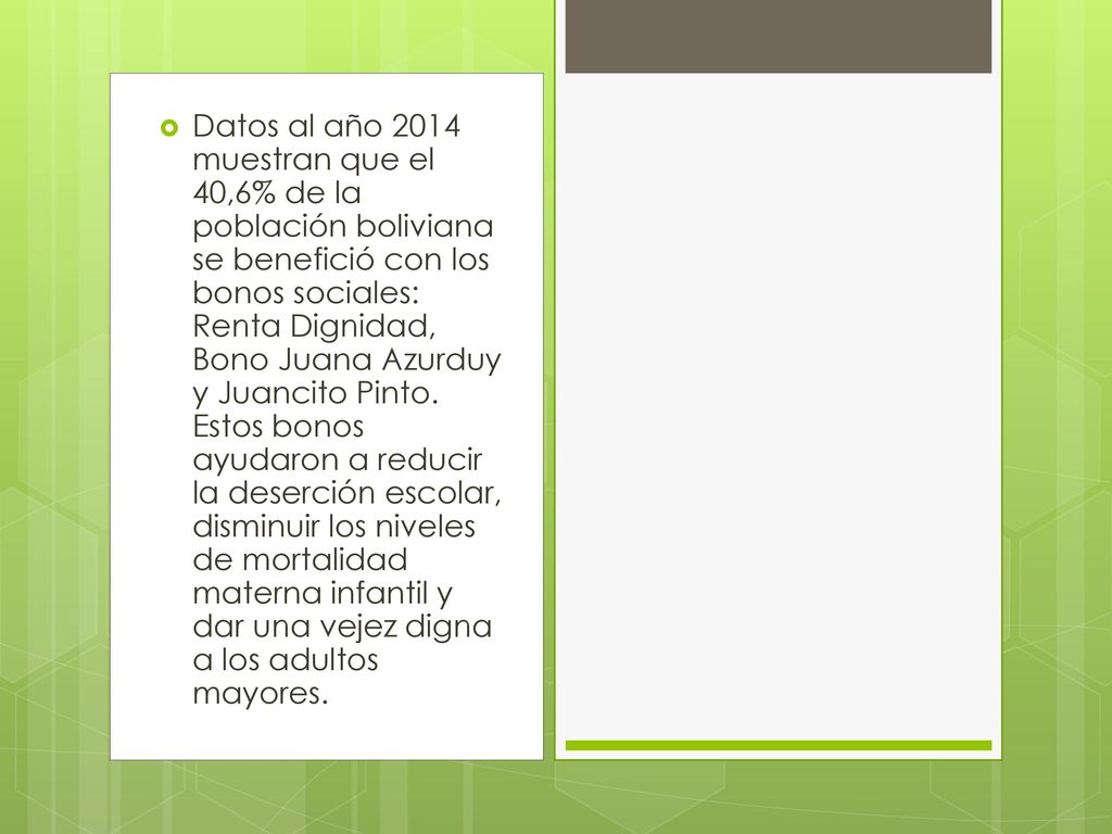 Datos al año 2014 muestran que el 40,6% de la población boliviana se benefició con los bonos sociales: Renta Dignidad, Bono Juana Azurduy y Juancito Pinto.