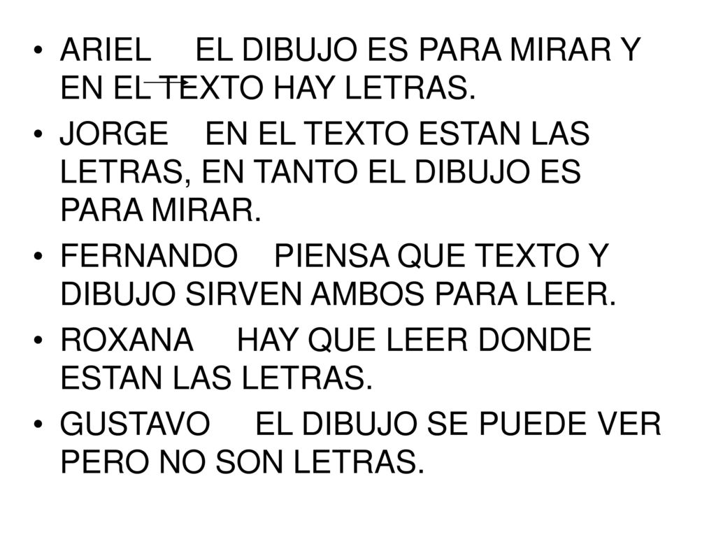 ARIEL EL DIBUJO ES PARA MIRAR Y EN EL TEXTO HAY LETRAS.