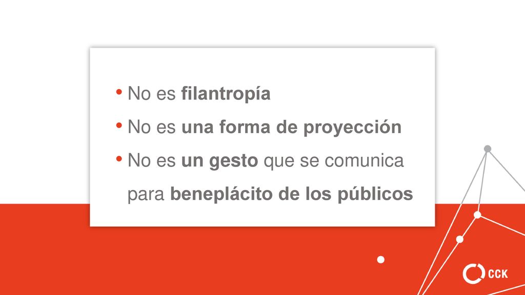 No es filantropía No es una forma de proyección.